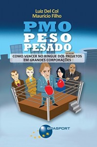 Baixar PMO Peso Pesado: Como vencer no ringue dos projetos em grandes corporações pdf, epub, eBook