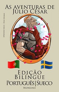 Baixar Aprender Sueco – Edi&ccedil;&atilde;o Bil&iacute;ngue (Portugu&ecirc;s – Sueco) As aventuras de J&uacute;lio C&eacute;sar pdf, epub, eBook