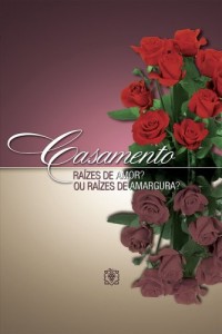 Baixar Casamento: Raízes de Amor ou Raízes de Amargura? pdf, epub, eBook