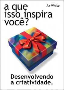 Baixar a que isso inspira você? (desenvolvendo a criatividade Livro 1) pdf, epub, eBook