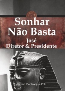 Baixar Sonhar Não Basta. José, Diretor & Presidente. pdf, epub, eBook