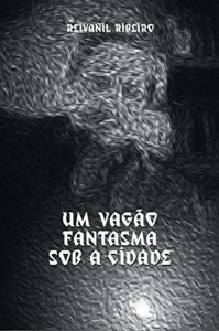 Baixar Um Vagão Fantasma Sob a Cidade pdf, epub, eBook
