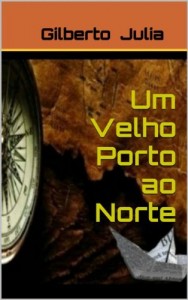 Baixar Um Velho Porto ao Norte pdf, epub, eBook