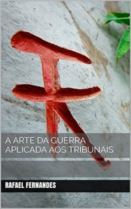 Baixar A Arte da Guerra Aplicada Aos Tribunais pdf, epub, eBook