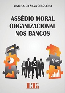 Baixar Assédio Moral Organizacional nos Bancos pdf, epub, eBook
