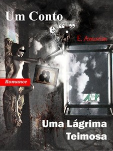 Baixar Uma Lágrima Teimosa (Coleção Um Conto e “.”) pdf, epub, eBook