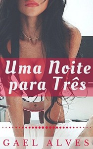 Baixar Uma Noite para Tr&ecirc;s pdf, epub, eBook