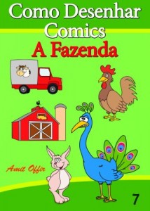 Baixar Como Desenhar Comics: A Fazenda (Livros Infantis Livro 7) pdf, epub, eBook