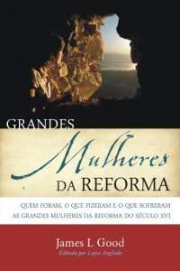 Baixar Grandes Mulheres da Reforma pdf, epub, eBook