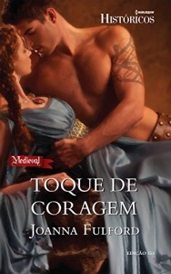 Baixar Toque de Coragem – Harlequin Históricos Ed.154 pdf, epub, eBook