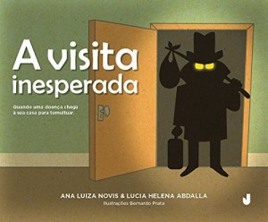 Baixar A visita inesperada – quando uma doença chega à sua casa para tumultuar pdf, epub, eBook