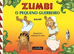 Baixar Zumbi, o Pequeno Guerreiro pdf, epub, eBook