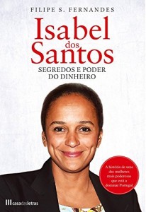 Baixar Isabel dos Santos – Segredos e Poder do Dinheiro pdf, epub, eBook