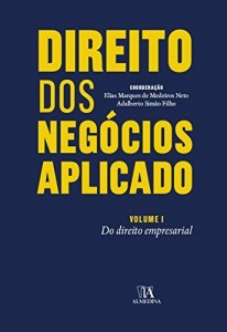 Baixar Direito dos Neg&oacute;cios Aplicado Volume I: do Direito Empresarial pdf, epub, eBook