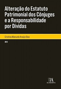 Baixar Alteração do estatuto patrimonial dos cônjuges e a Responsabilidade por Dívidas pdf, epub, eBook
