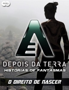 Baixar Depois da Terra: Hist&oacute;rias de Fantasmas – O direito de nascer (Depois da Terra – Hist&oacute;rias de Fantasmas Livro 3) pdf, epub, eBook