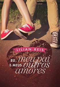 Baixar Eu, Meu Pai e Meus Outros Amores pdf, epub, eBook