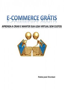 Baixar E-commerce grátis: Aprenda a criar e manter sua loja virtual sem custos pdf, epub, eBook