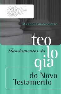 Baixar Fundamentos da teologia do Novo Testamento pdf, epub, eBook