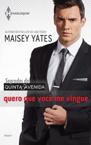 Baixar Quero que você me vingue – Segredos da Quinta Avenida Ed.1 pdf, epub, eBook
