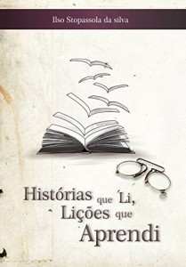 Baixar Histórias que Li, Lições que Aprendi. pdf, epub, eBook