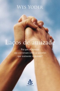 Baixar La&ccedil;os de amizade: Por que os homens n&atilde;o conversam sobre as quest&otilde;es que realmente importam? pdf, epub, eBook