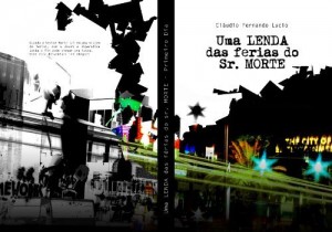 Baixar Uma Lenda, das Ferias do Senhor Morte: Primeiro Dia pdf, epub, eBook