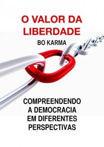 Baixar O Valor da Liberdade: Compreendendo a Democracia em Diferentes Perspetivas pdf, epub, eBook