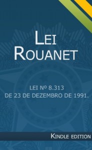Baixar Lei Rouanet – Lei n&ordm; 8.313 pdf, epub, eBook
