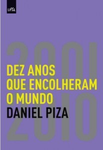 Baixar Dez anos que encolheram o mundo: 2001-2010 pdf, epub, eBook