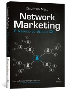 Baixar Network Marketing – O Negócio do Século XXI pdf, epub, eBook