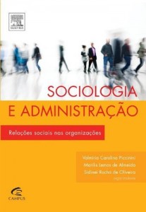 Baixar Sociologia e Administração – Relações Sociais nas Organizações pdf, epub, eBook