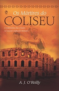 Baixar Os Mártires do Coliseu pdf, epub, eBook