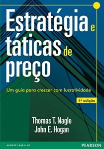 Baixar Estrat&eacute;gia e t&aacute;ticas de pre&ccedil;os: um guia para crescer com lucratividade, 4ed pdf, epub, eBook