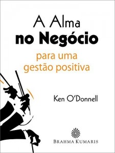 Baixar A alma no negócio: Para uma gestão positiva pdf, epub, eBook