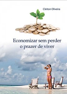 Baixar Economizar sem Perder o Prazer de Viver pdf, epub, eBook