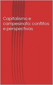 Baixar Capitalismo e campesinato: conflitos e perspectivas pdf, epub, eBook