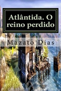 Baixar Atl&acirc;ntida. O reino perdido pdf, epub, eBook