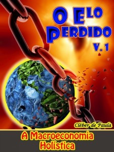 Baixar O Elo Perdido V. 1: A Macroeconomia Hol&iacute;stica pdf, epub, eBook