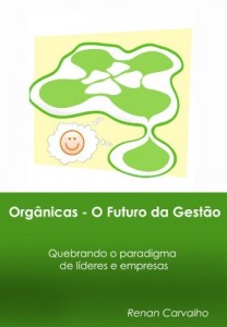 Baixar Org&acirc;nicas – O Futuro da Gest&atilde;o pdf, epub, eBook