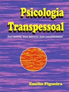 Baixar Psicologia Tanspessoal: Sua história, seus teoricos, suas possibilidades! pdf, epub, eBook