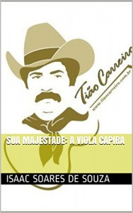 Baixar SUA MAJESTADE: A VIOLA CAPIRA pdf, epub, eBook