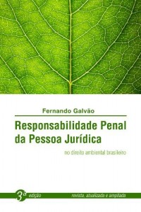 Baixar A Responsabilidade Penal da Pessoa Jur&iacute;dica no Direito Ambiental pdf, epub, eBook