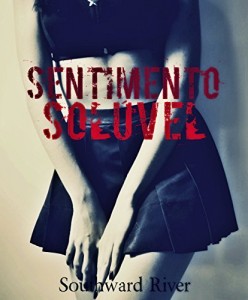 Baixar Sentimento Sol&uacute;vel (Sol&uacute;vel – Vol&uacute;vel Livro 1) pdf, epub, eBook
