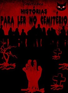 Baixar Histórias para Ler no Cemitério (Coletânea Histórias para Ler no Cemitério Livro 1) pdf, epub, eBook