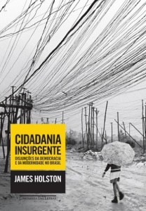 Baixar Cidadania insurgente – Disjun&ccedil;&otilde;es da democracia e da modernidade no Brasil pdf, epub, eBook