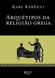 Baixar Arqu&eacute;tipos da Religi&atilde;o Grega pdf, epub, eBook
