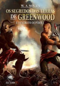 Baixar Os Segredos das Terras de Greenwood: e o Ex&eacute;rcito de P&eacute;rola pdf, epub, eBook