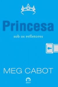 Baixar Princesa sob os refletores – O diário da princesa – vol. 2 pdf, epub, eBook