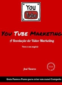 Baixar You Tube Marketing: A Revolução do Vídeo Marketing nos seus negócios (Guia Passo a Passo para um canal  campeão Livro 1) pdf, epub, eBook